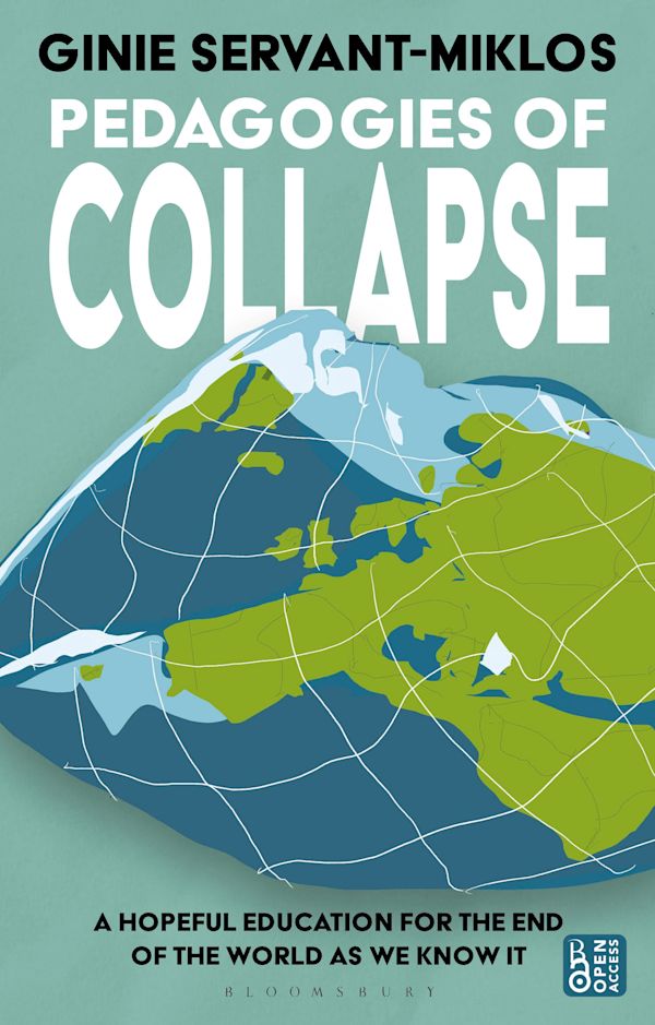 Book cover showing a distorted globe with Europe and Africa, titled 'Pedagogies of Collapse' by Ginie Servant-Miklos with subtitle 'A hopeful education for the end of the world as we know it'