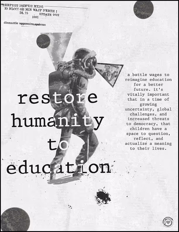The text "Restore Humanity to Education" with the image of a collaged astronaut walking.